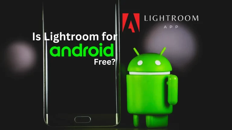 Is Lightroom for Android Free?